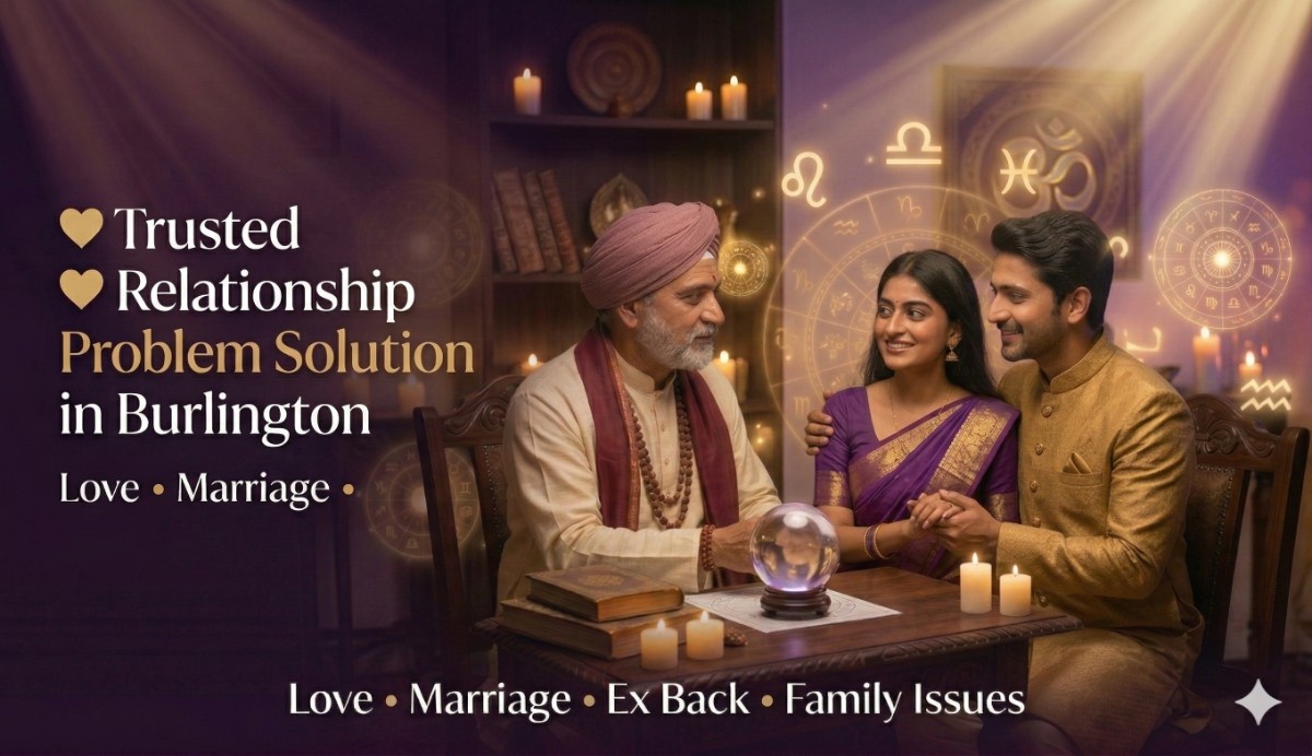 Relationship Problem Solution in Burlington, Relationship astrology in Burlington, ex-back astrology in Burlington,