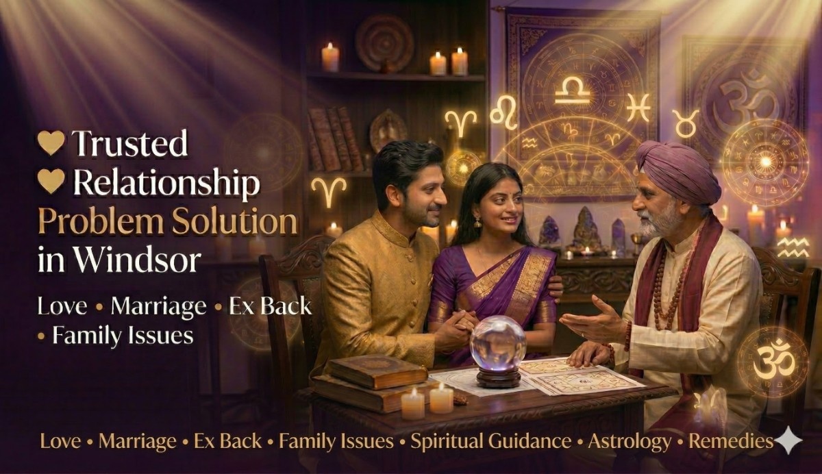 Relationship Problem Solution in Windsor, Relationship astrology in Windsor, ex-back astrology in Windsor,